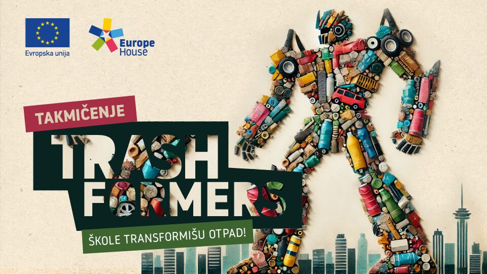 Europe House runs a “Trashformers” competition – call schools to create sustainable waste reduction solutions